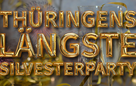 Thüringens längste Silvesterparty