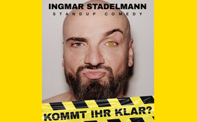 Ingmar Stadelmann: „Kommt Ihr klar?“