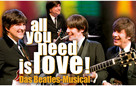 all you need is love! - Das Beatles-Musical