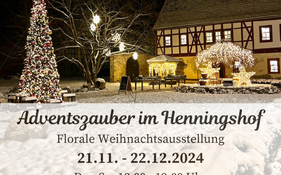 Adventszauber im Henningshof - Florale Verkaufsausstellung